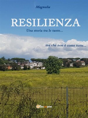 cover image of Resilienza. Una storia tra le tante